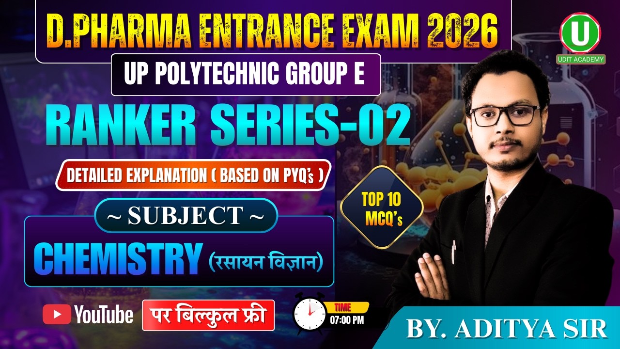Ranker Series 02 | Chemistry | D.Pharma Entrance Exam 2026 | UP Polytechnic Group E | By-Aditya Sir
