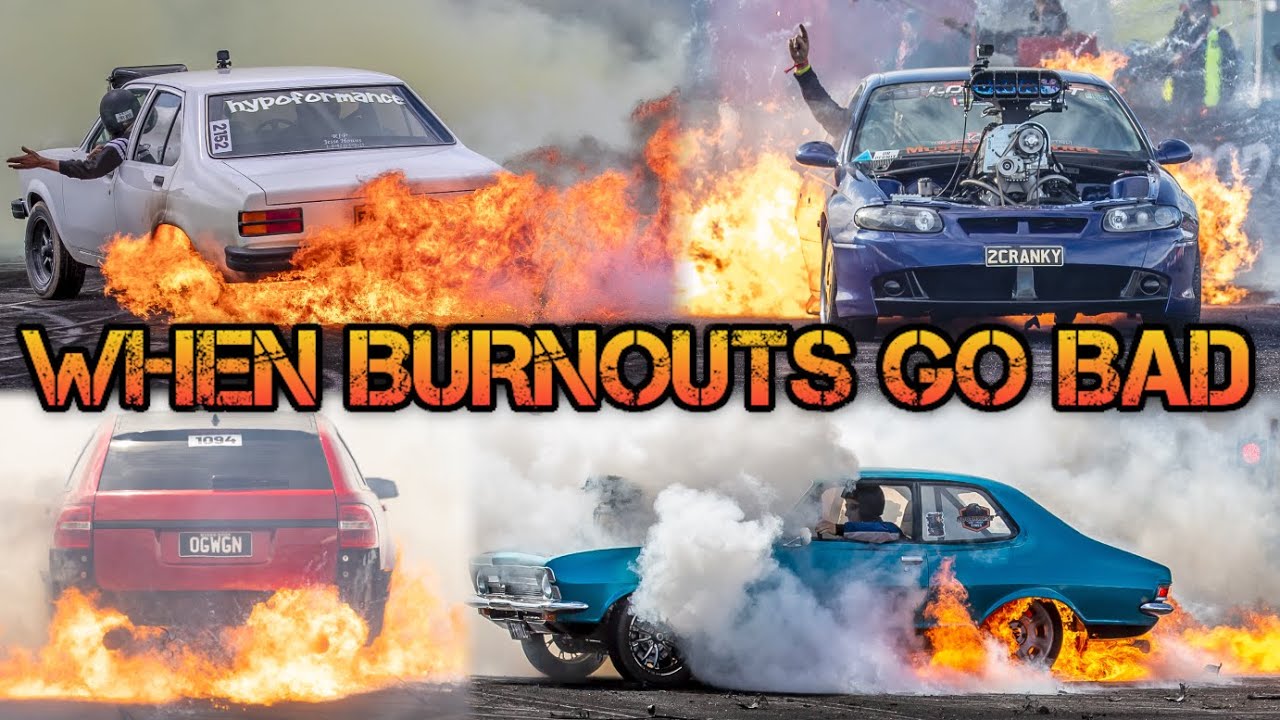 WHEN BURNOUTS GO BAD - VOLUME 9