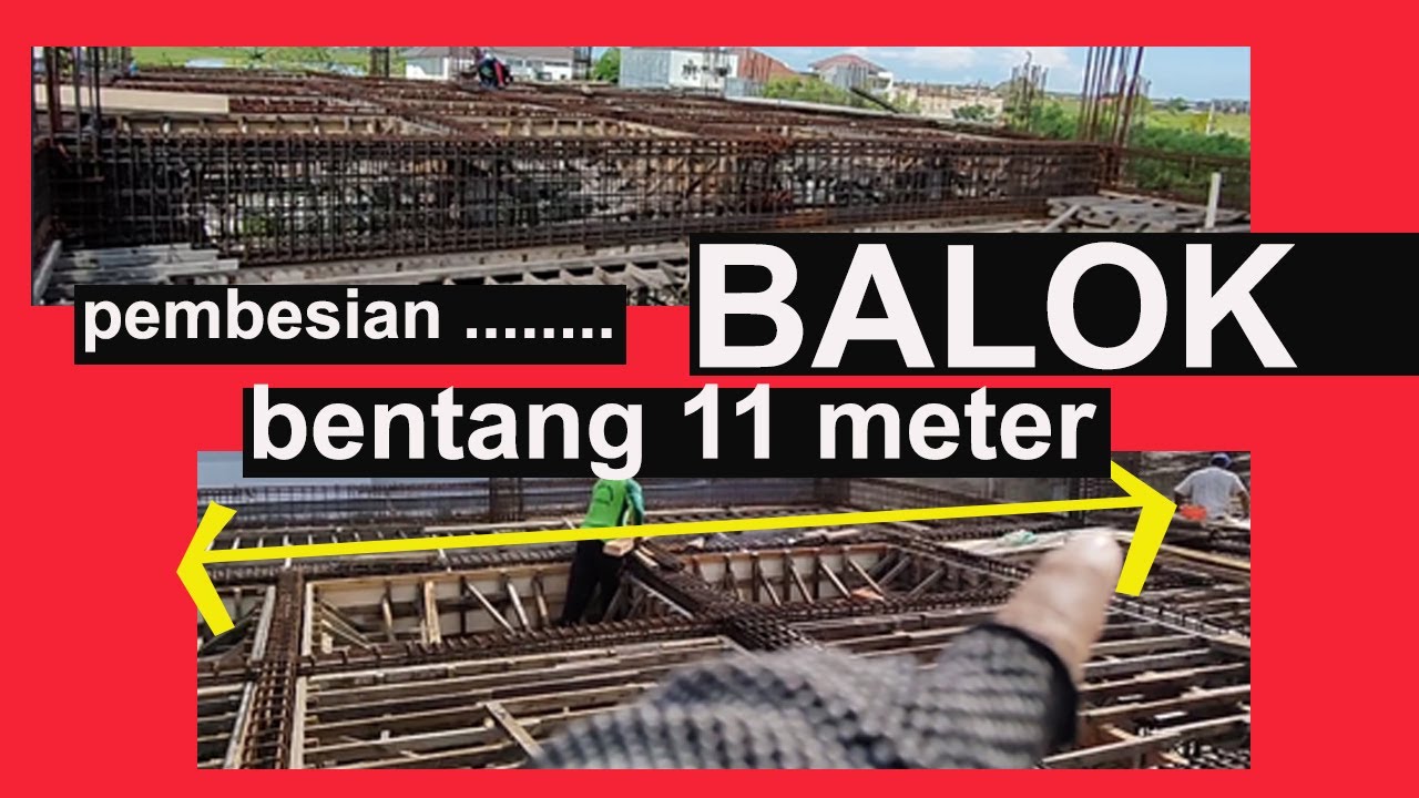 Gila ! pembesian balok bentang 11 meter