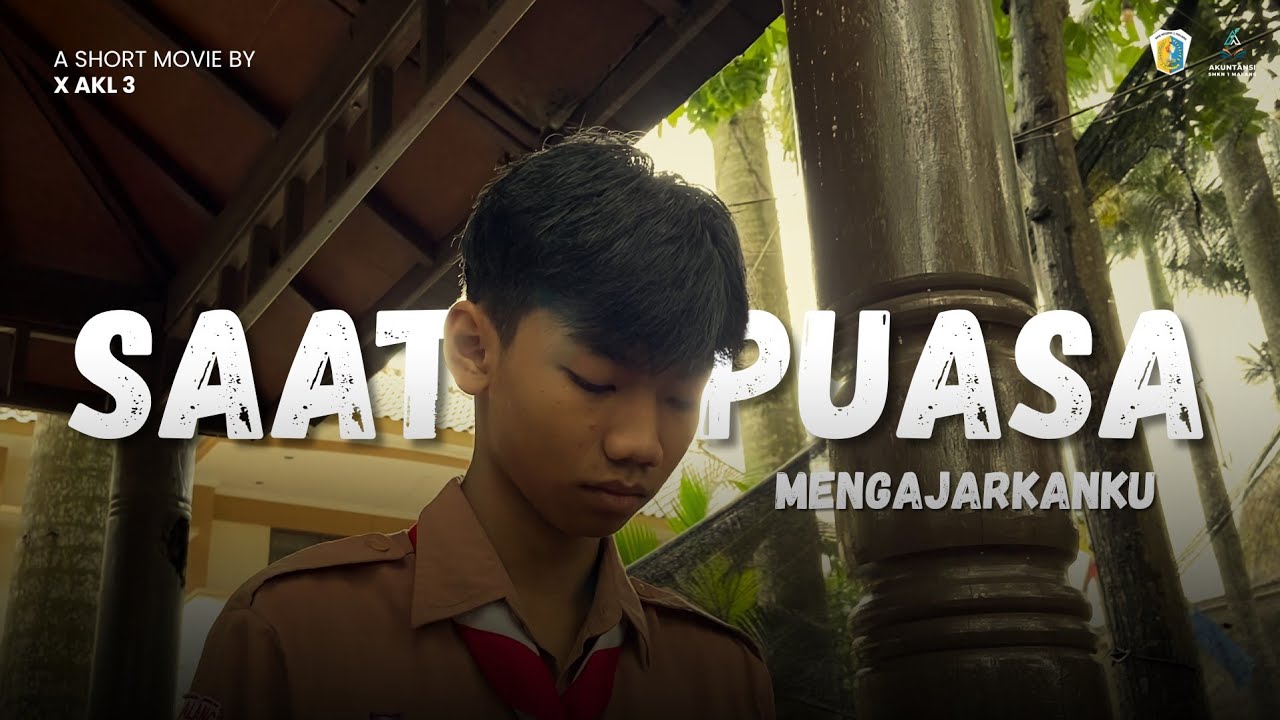 Saat Puasa Mengajarkanku - Short Movie Ramadhan 2026 - X AKL 3