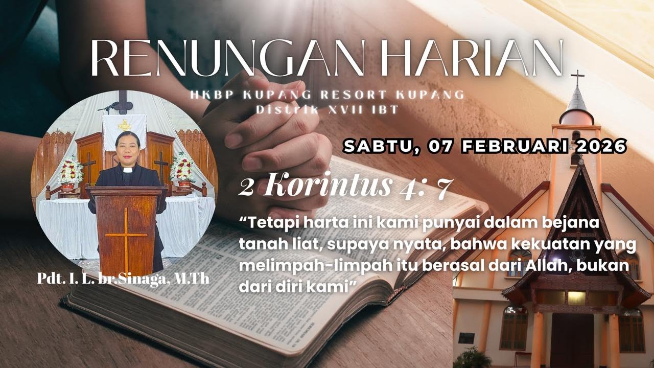 Renungan Harian Sabtu, 07 Februari 2026 | Pdt. Icce L. Sinaga, M.Th - HKBP Resort Kupang