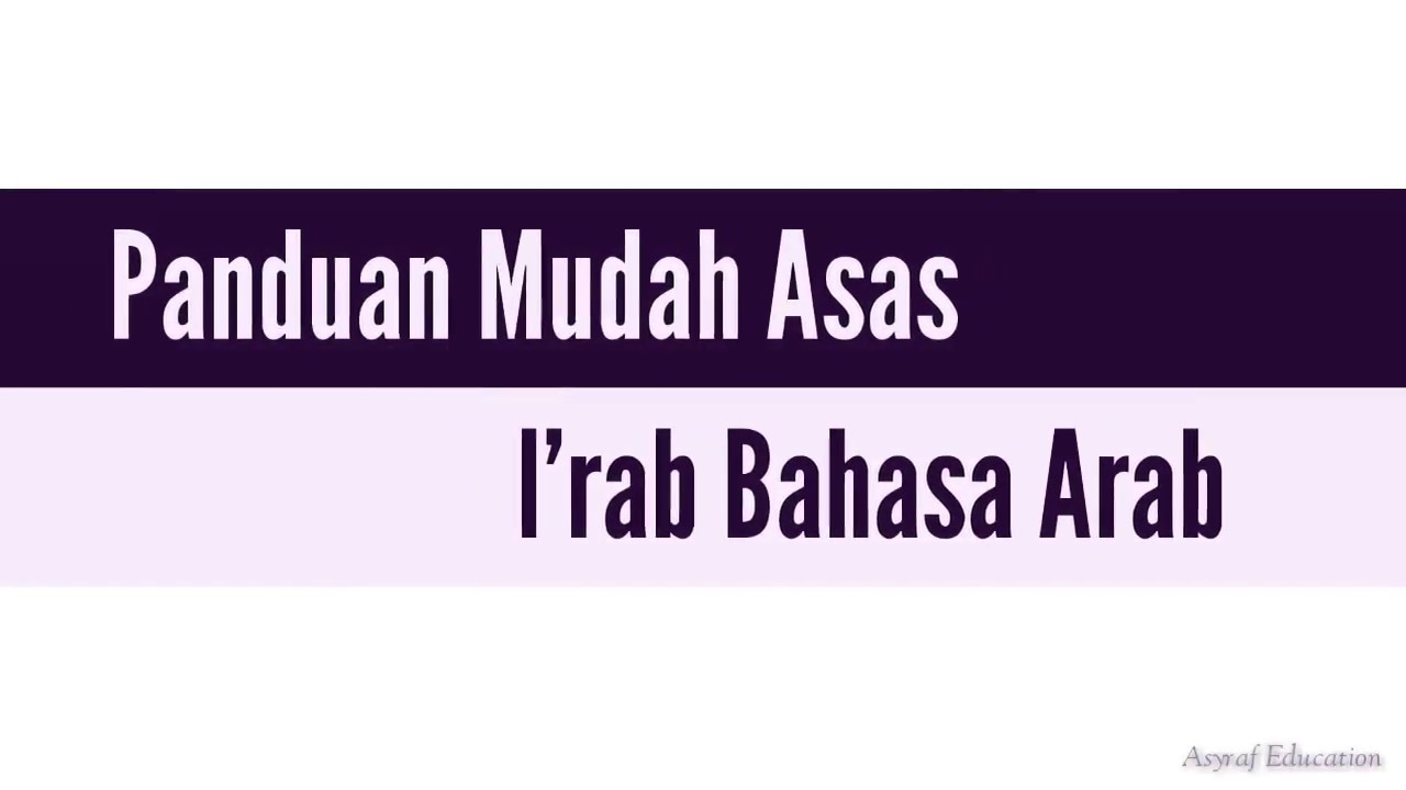 Panduan Mudah Asas I'rab Bahasa Arab