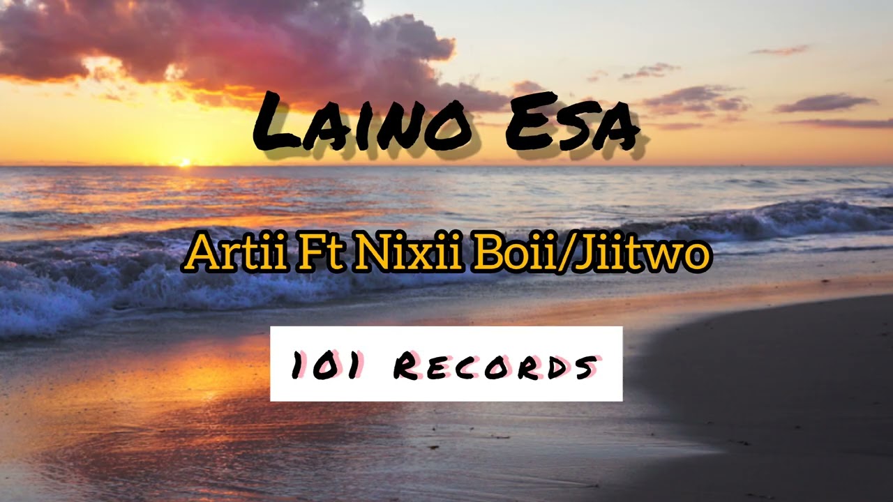 Laino Esa_-_ Artii ft Nixii Boii / Jiitwo_-_101 Records