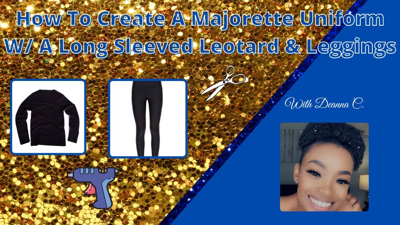 How To Create A Majorette Uniform w/ A Long Sleeved Shirt & Leggins