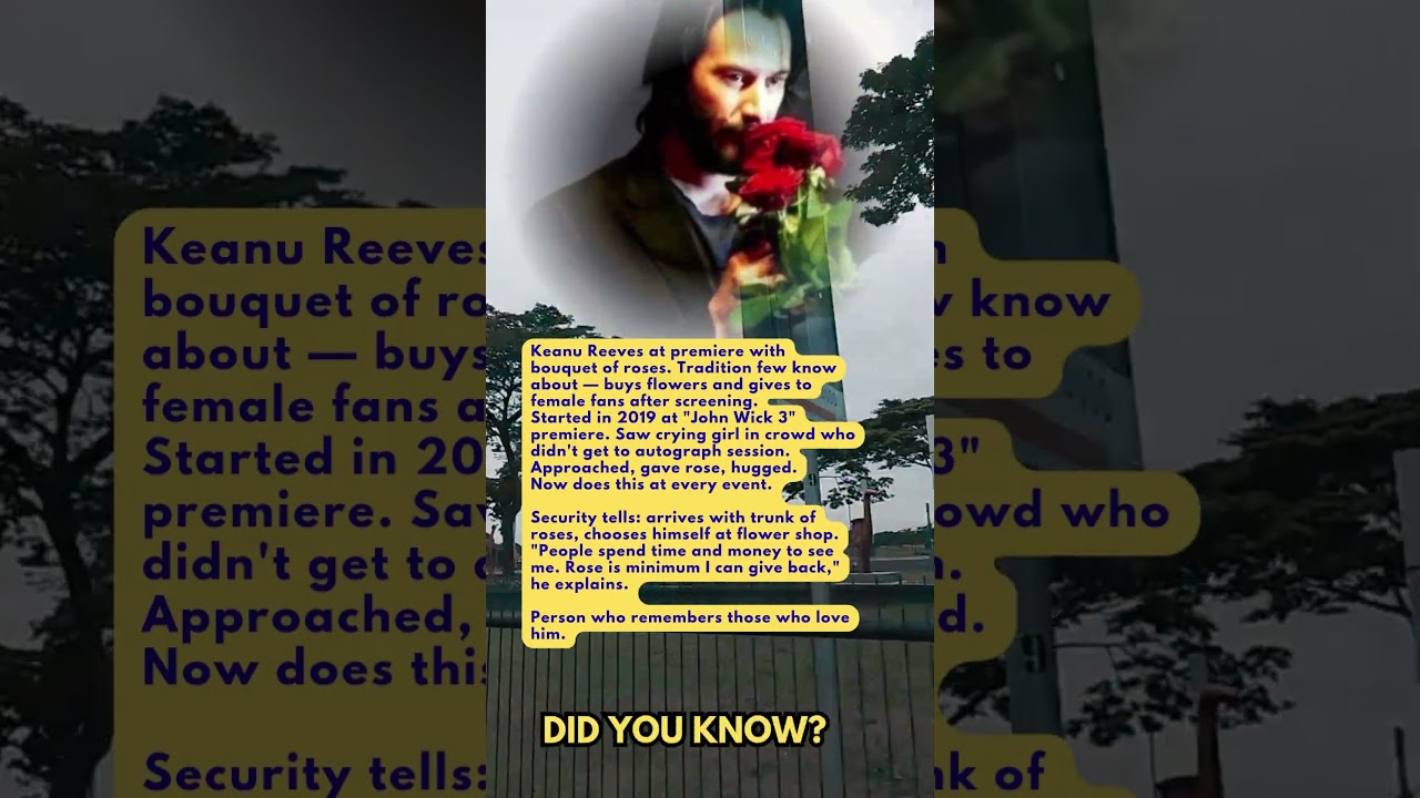 Why Keanu Buys Roses for Strangers After Every Premiere