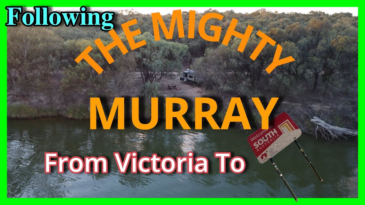 The Mighty Murray River and  Burra a little town in South Australia