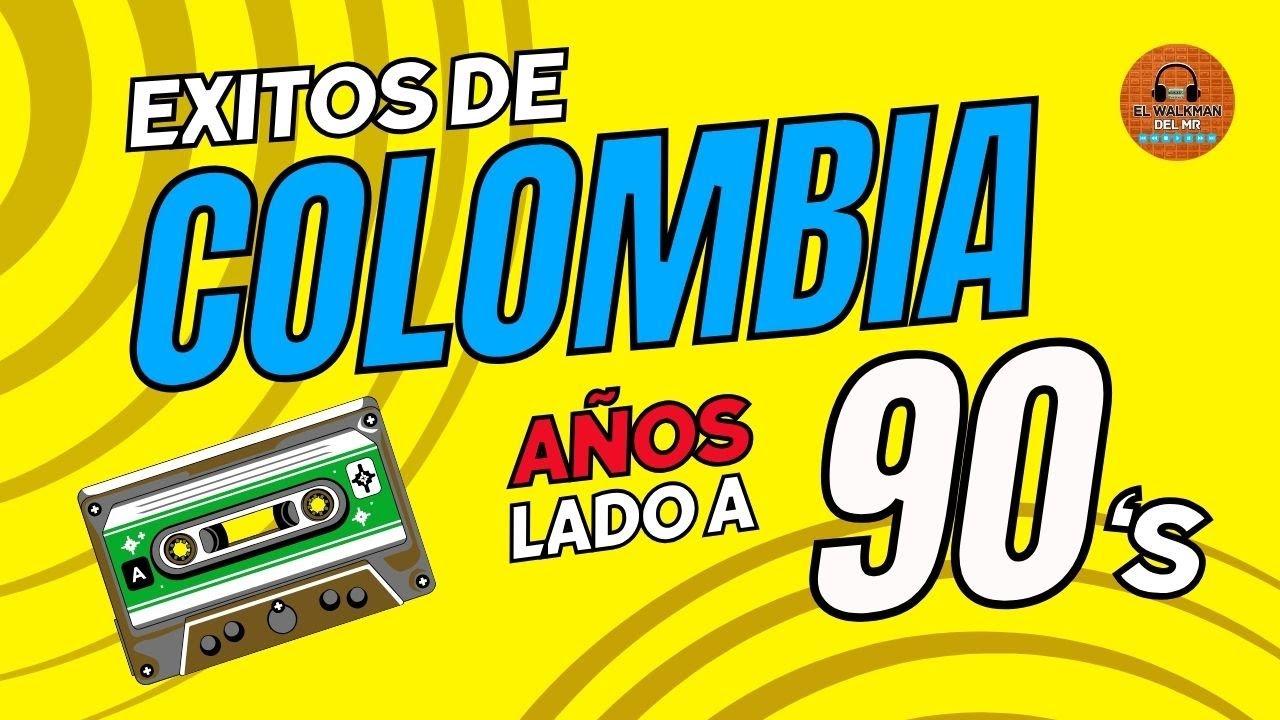 12 GRANDES Éxitos de COLOMBIA entre (1990 - 1999) 🇨🇴 (LADO A) - El Walkman del MR