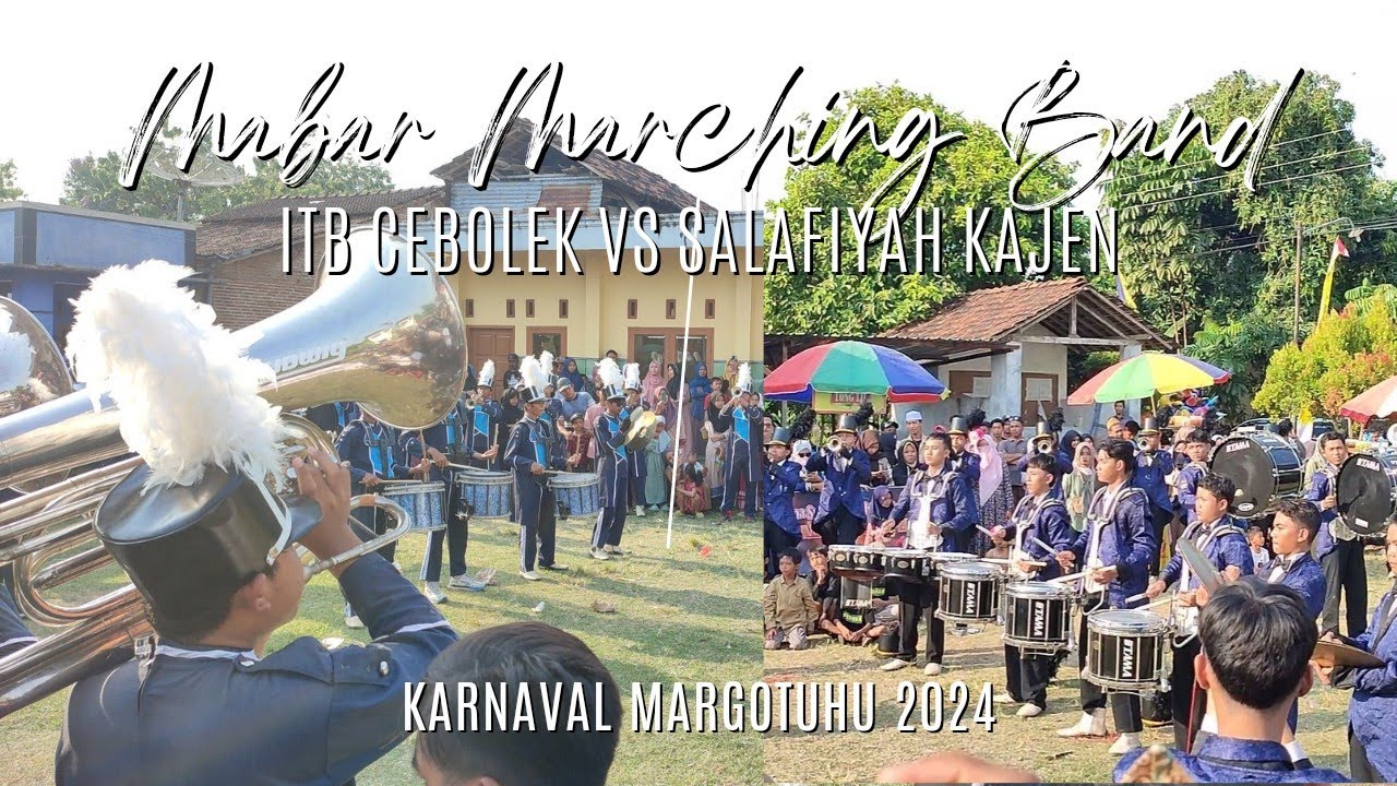 MABAR MARCHING BAND ITB CEBOLEK VS SALAFIYAH KAJEN || KARNAVAL MARGOTUHU 2024