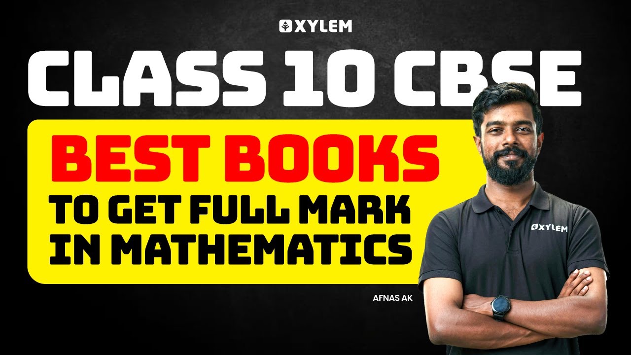 Class 10 CBSE - Best Books To Get Full Marks In Mathematics | Xylem Class 10 CBSE