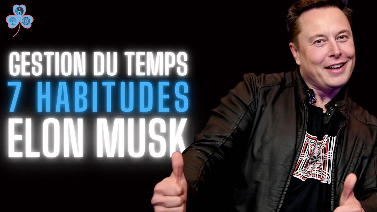 PLANIFIEZ VOTRE SEMAINE COMME ELON MUSK : Les Cl&eacute;s de la Gestion du Temps Efficace