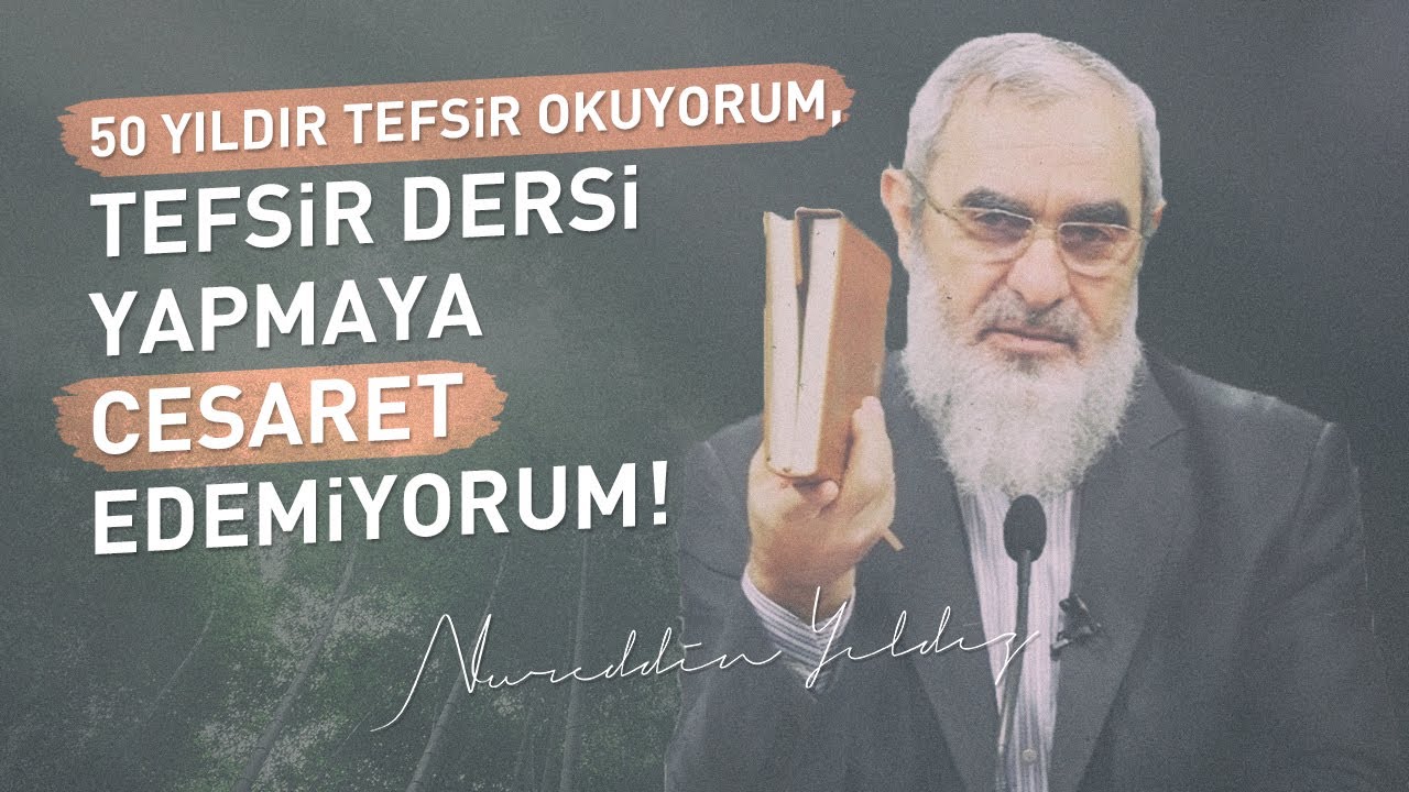 50 YILDIR TEFSİR OKUYORUM, TEFSİR DERSİ YAPMAYA CESARET EDEMİYORUM! | Nureddin Yıldız