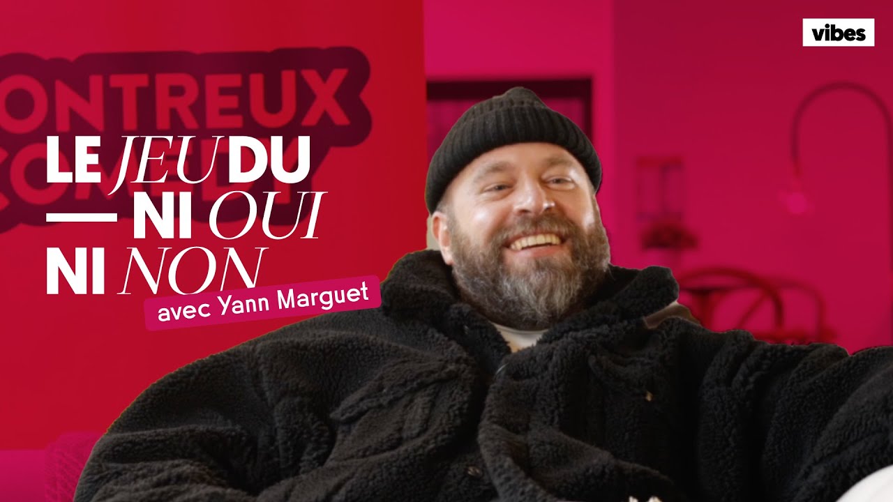 Le jeu du ni OUI, ni NON avec Yann Marguet