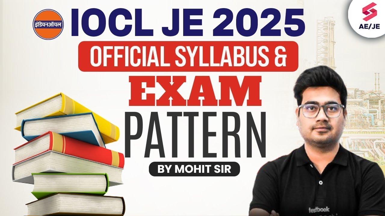 IOCL JE Recruitment 2025 | IOCL JE Syllabus & Exam Pattern | IOCL JE Preparation Tips by Mohit Sir
