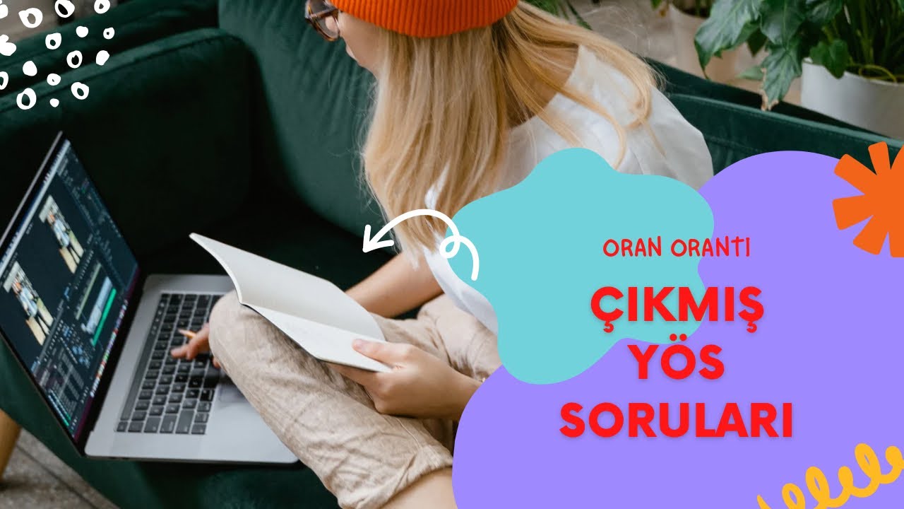 ORAN ORANTI ÇIKMIŞ YÖS SORULARI (2022)