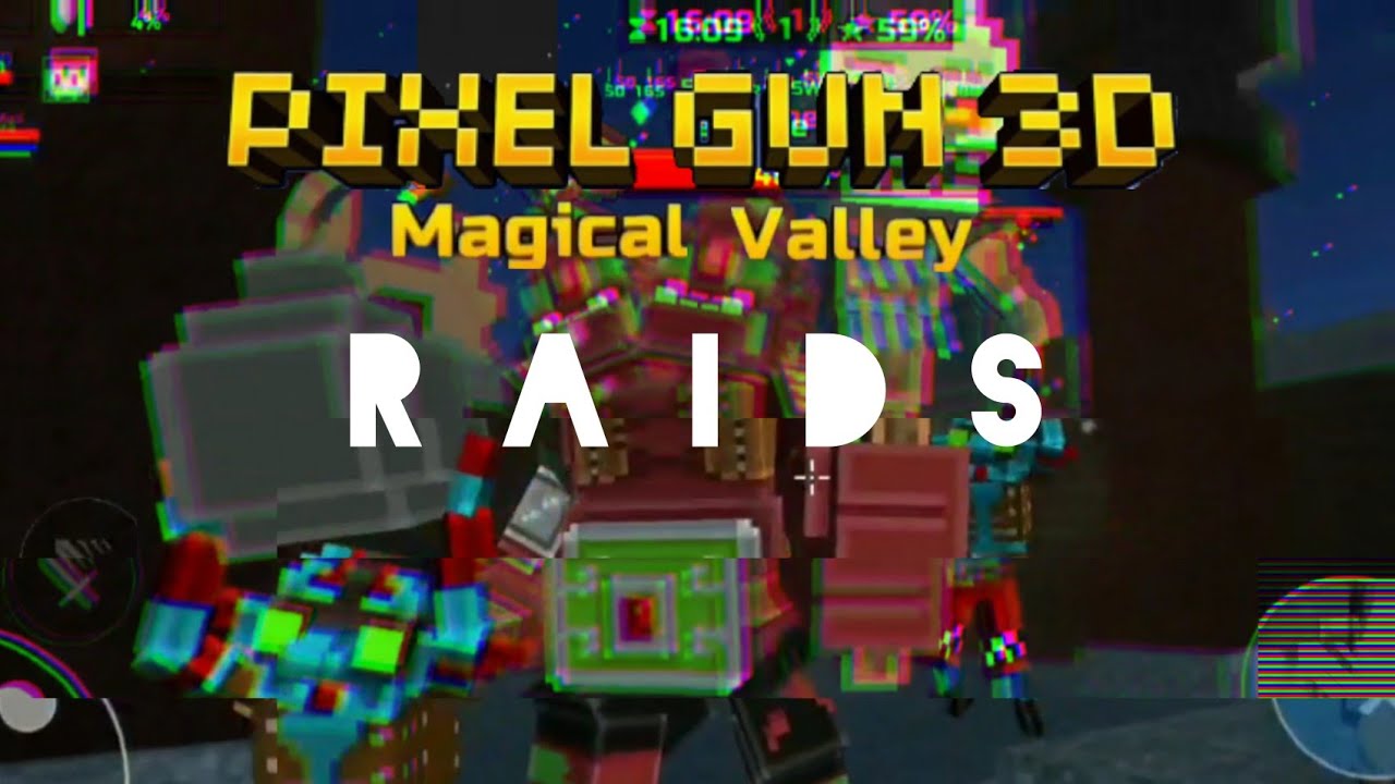 Pixel Gun 3d: RAIDS [MAGICAL VALLEY]