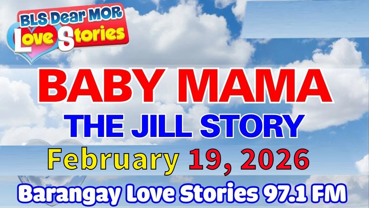 BABY MAMA - JILL (Full Story) _ Barangay Love Stories _ Papa Dudut Stories _ February 19, 2026