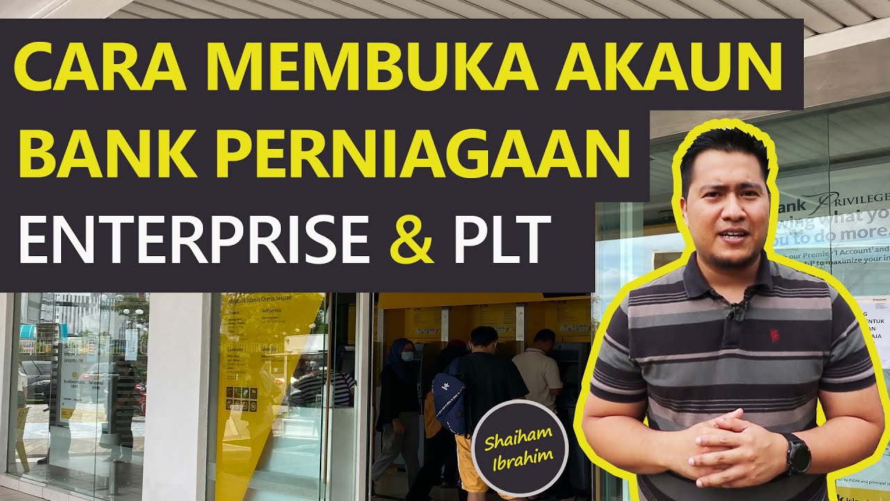 Cara Membuka Akaun Bank Perniagaan Enterprise dan PLT