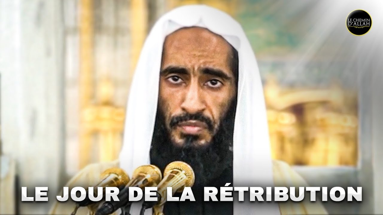 LE JOUR DE LA RÉTRIBUTION - Shaykh Ahmed Ben Talib