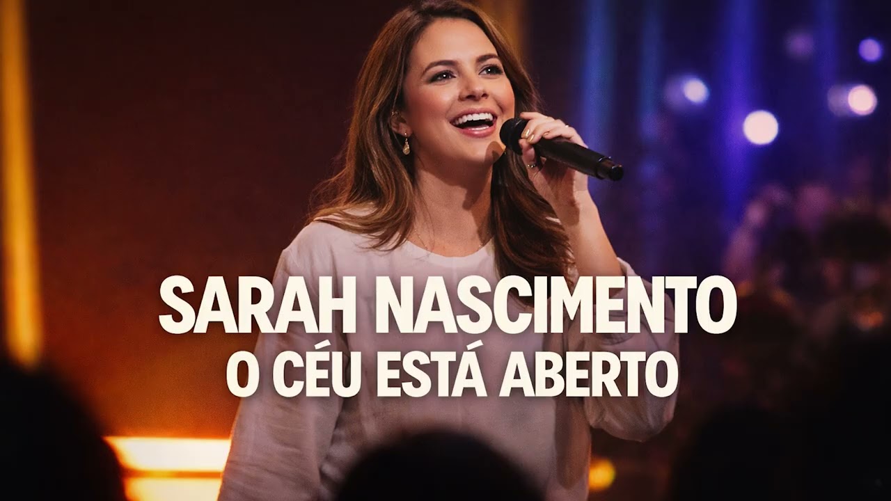 O Céu Está Aberto – Sarah Nascimento 🙏 Estilo Gabriela Rocha 2026 | Gospel Feminino