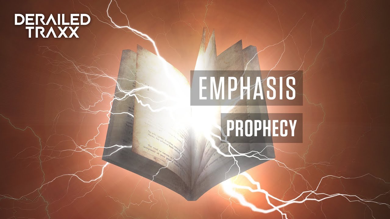 Emphasis - Prophecy