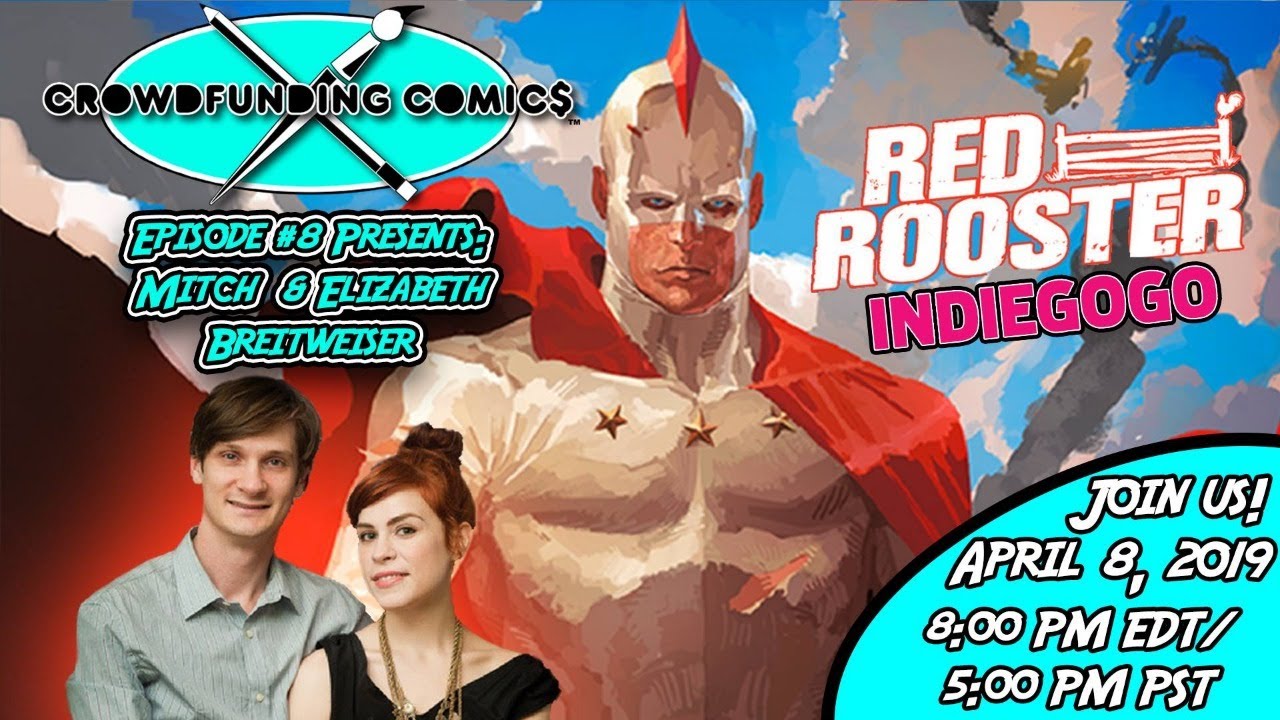 Crowdfunding Comics Episode #8 - Special Guests Mitch and Elizabeth Breitweiser!