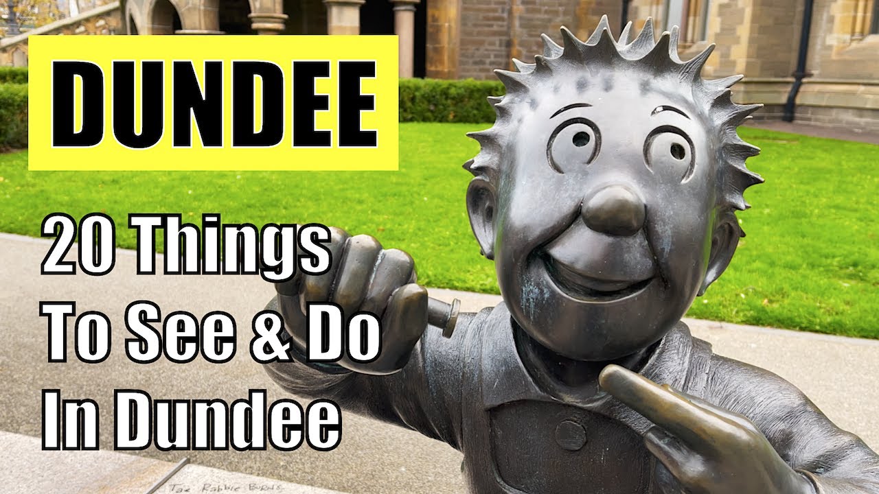 DUNDEE - 20 Great Things To SEE & DO in Dundee, Scotland