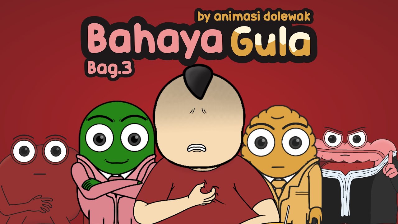 Bahaya Gula Bagian Tiga - Animasi Edukasi