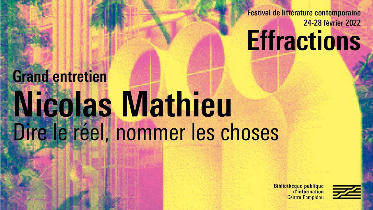 Nicolas Mathieu – Dire le réel, nommer les choses