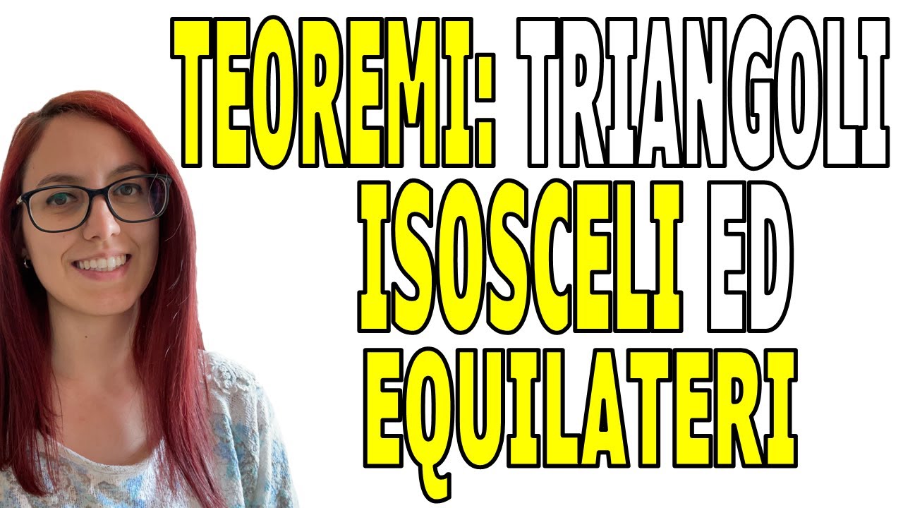 Teorema sui triangoli: TRIANGOLO ISOSCELE ED EQUILATERO