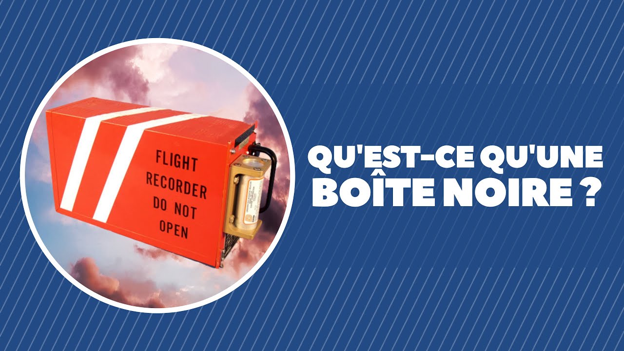 Qu'est-ce qu'une boîte noire ?