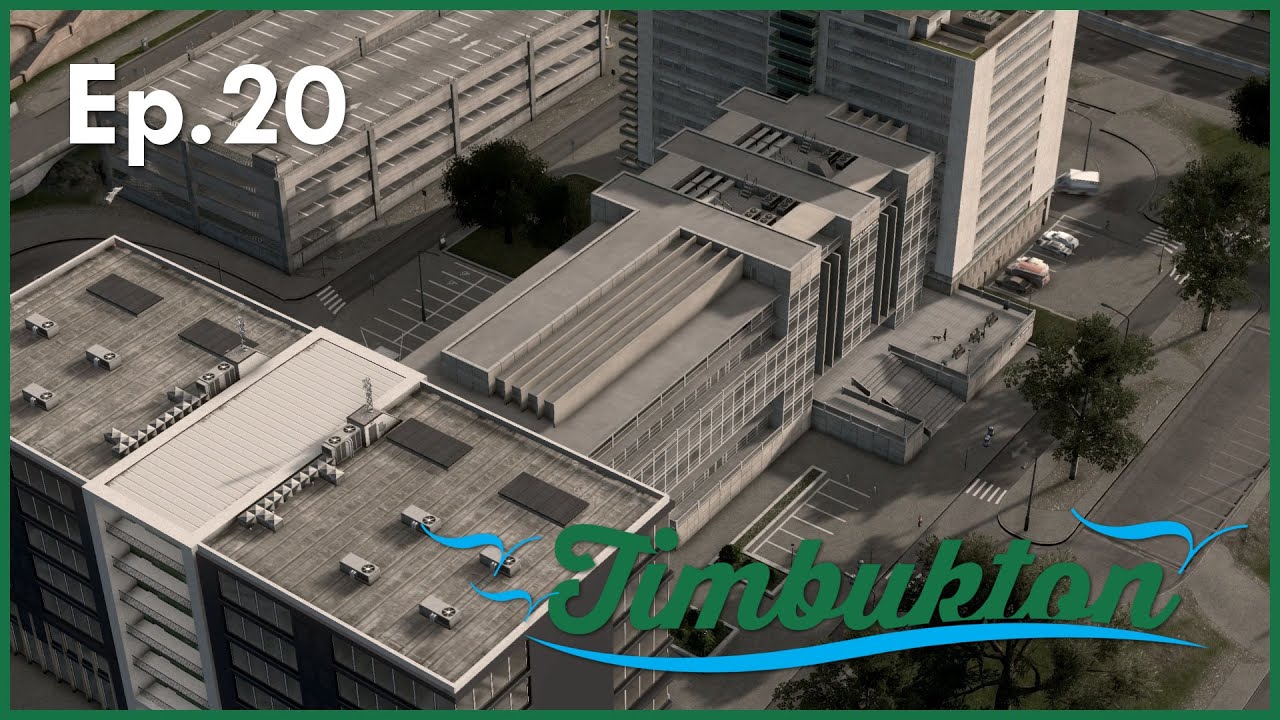 [Ep.20] Cities Skylines : Timbukton Region - Burton City Hospital
