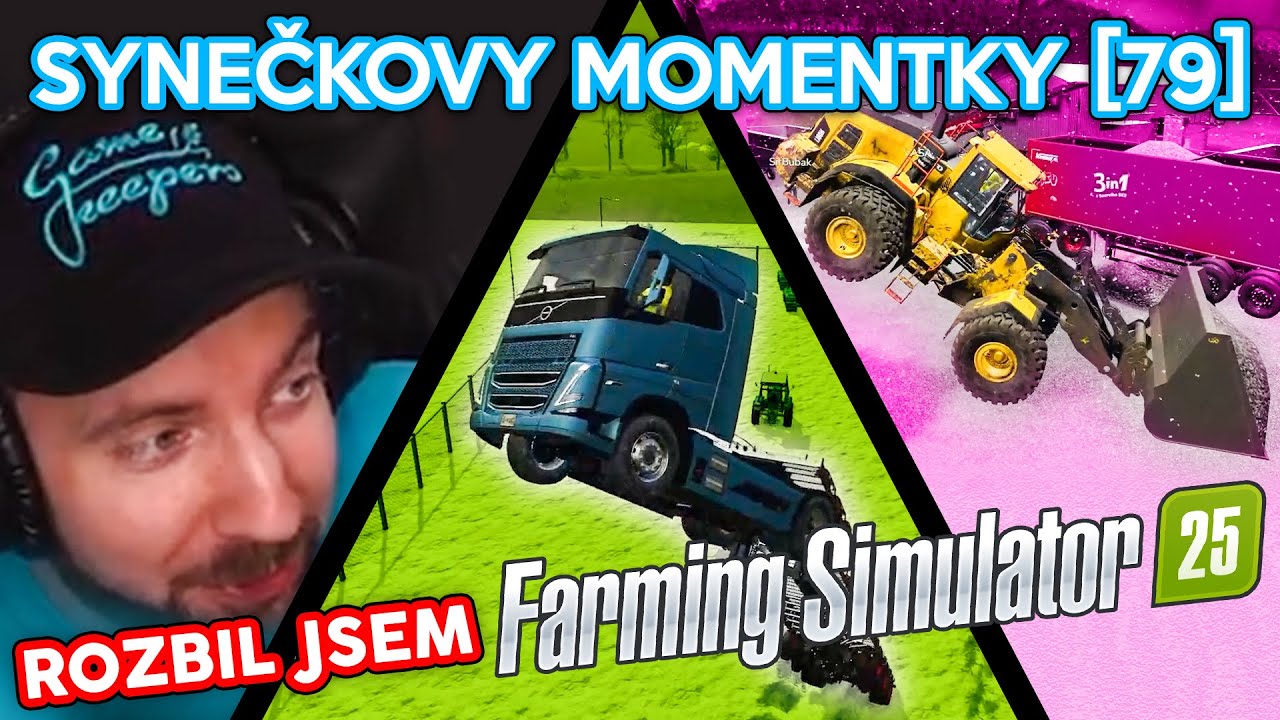 ROZBIL JSEM FARMING SIMULATOR 25... | Synečkovy Momentky #79