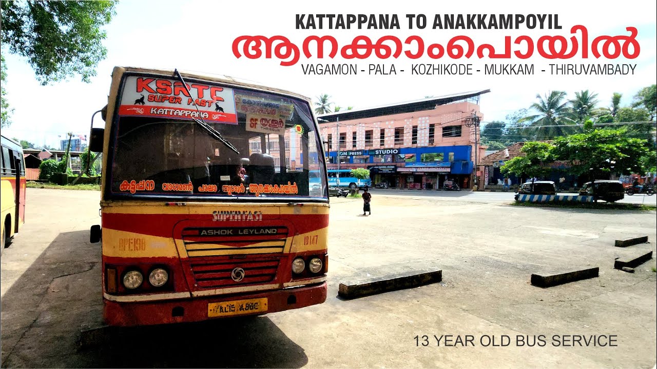 Kattappana to Anakkampoyil Super Fast Bus Yathra [13 year Old Bus Service] ഹൈറേഞ്ച് റൈഡർ #Kattappana
