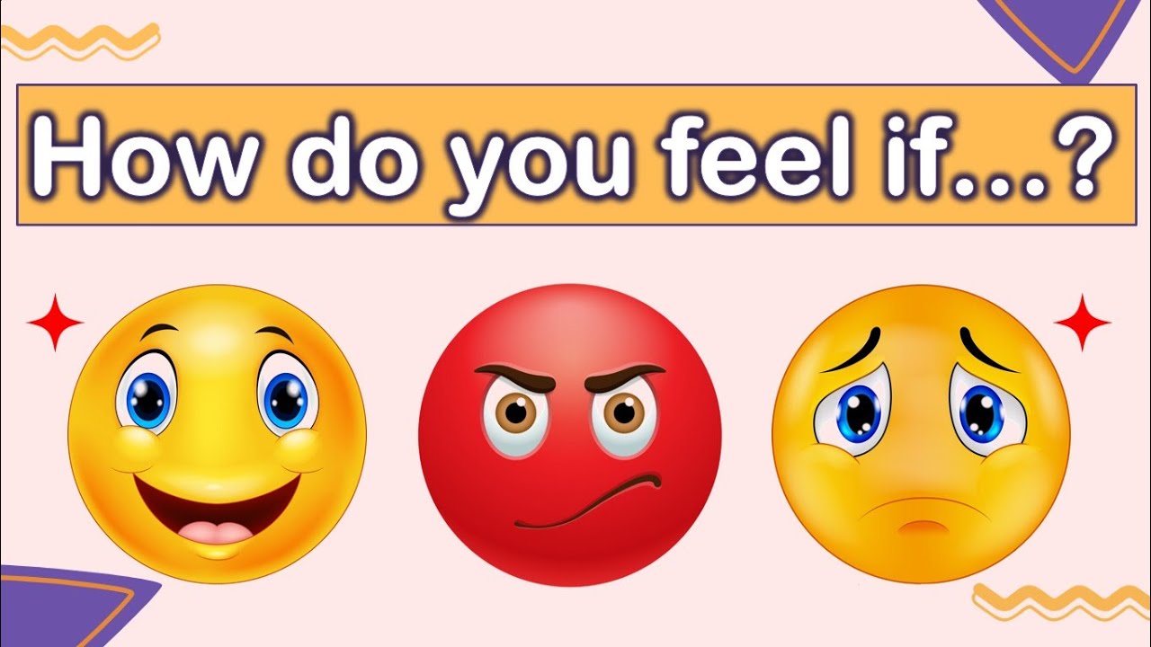 Important Feelings and Emotions in English | How do you feel if...?