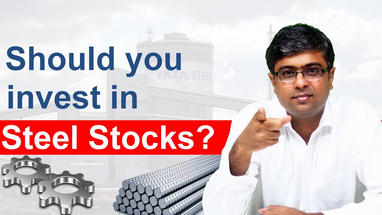Should you invest in Steel Stocks? | Steel Stocks Analysis