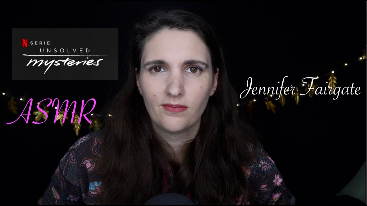 ASMR Unsolved Mysteries - Jennifer Fairgate (A Death in Oslo)