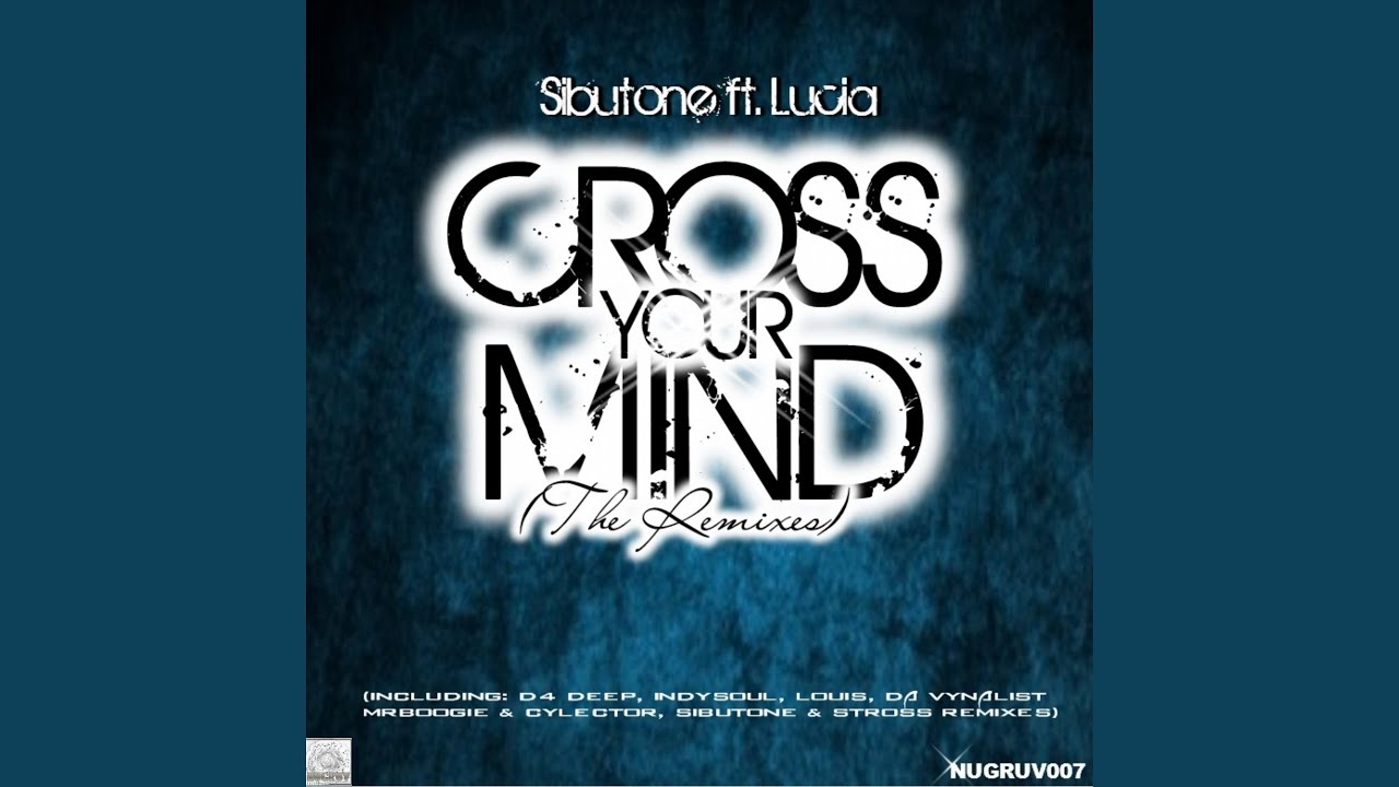 Cross Your Mind (feat. Lucia) (D4 Deep Fluxtatious Mix)