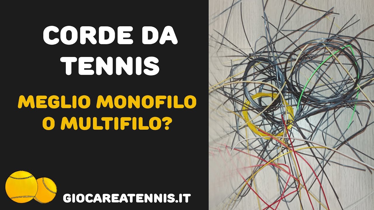 Corde da Tennis: mono o multi filo?
