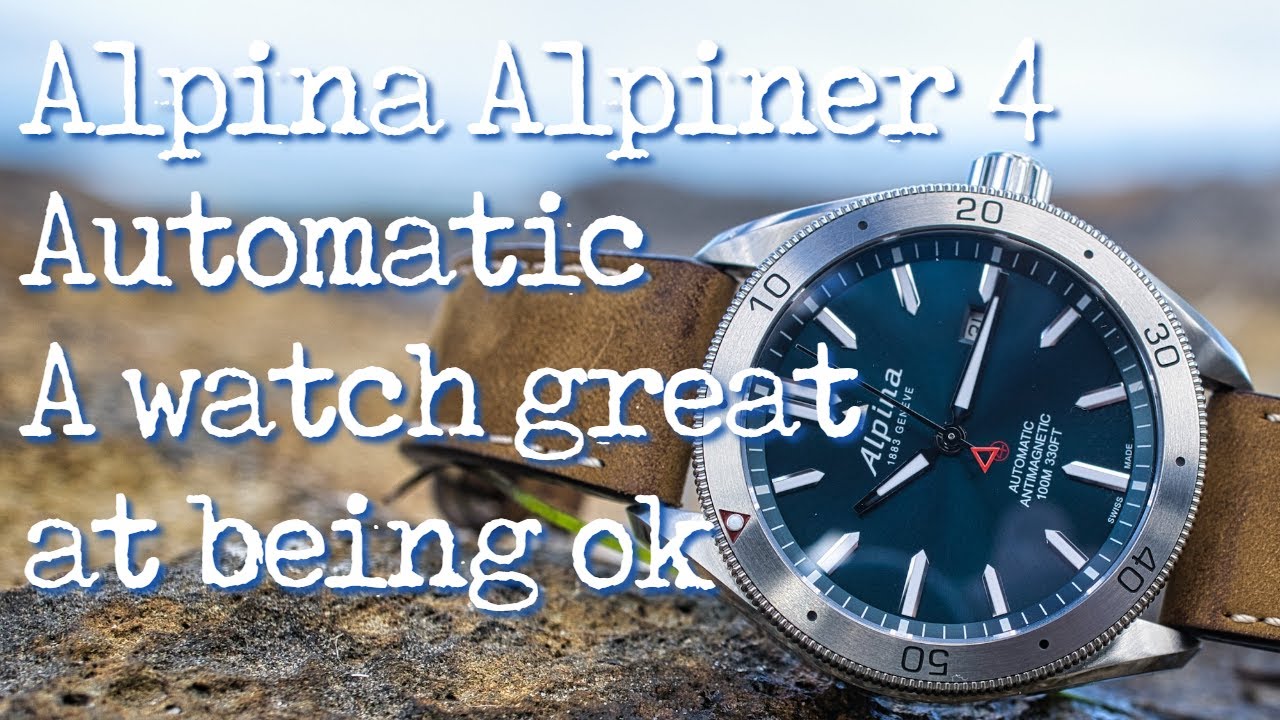 Alpina Alpiner 4 Automatic: A watch great at being OK.