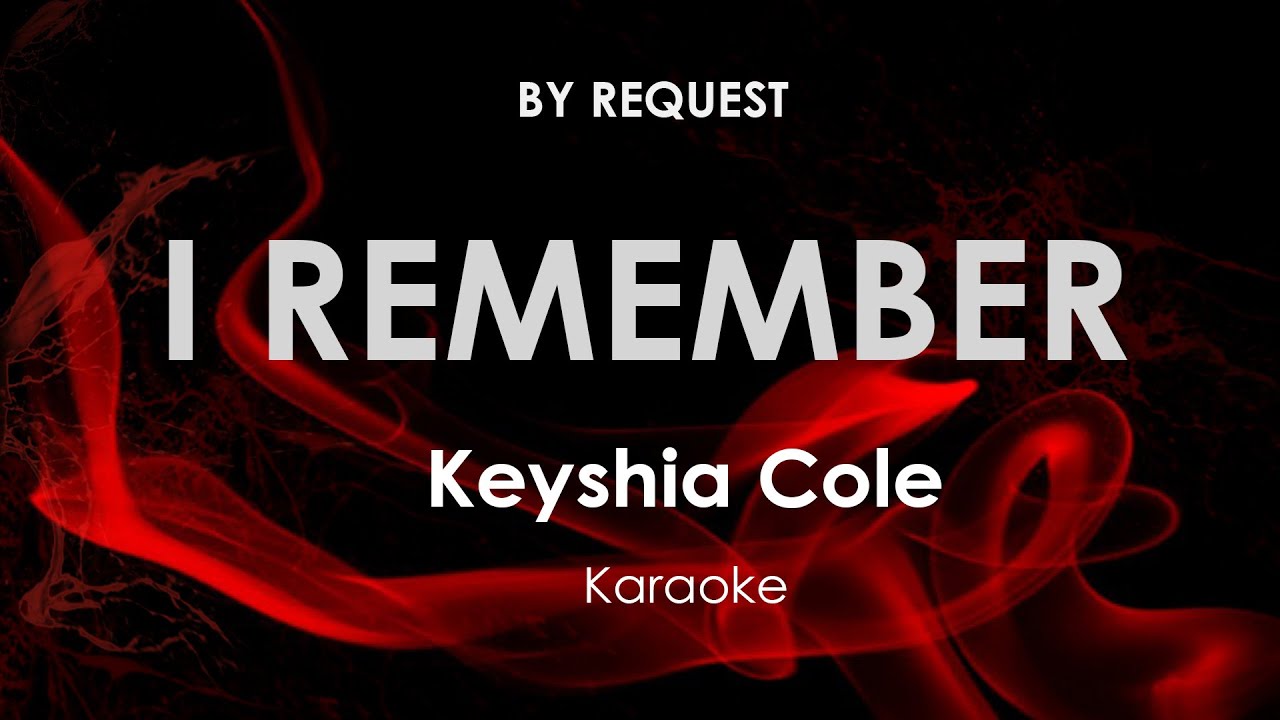 I Remember | Keyshia Cole karaoke