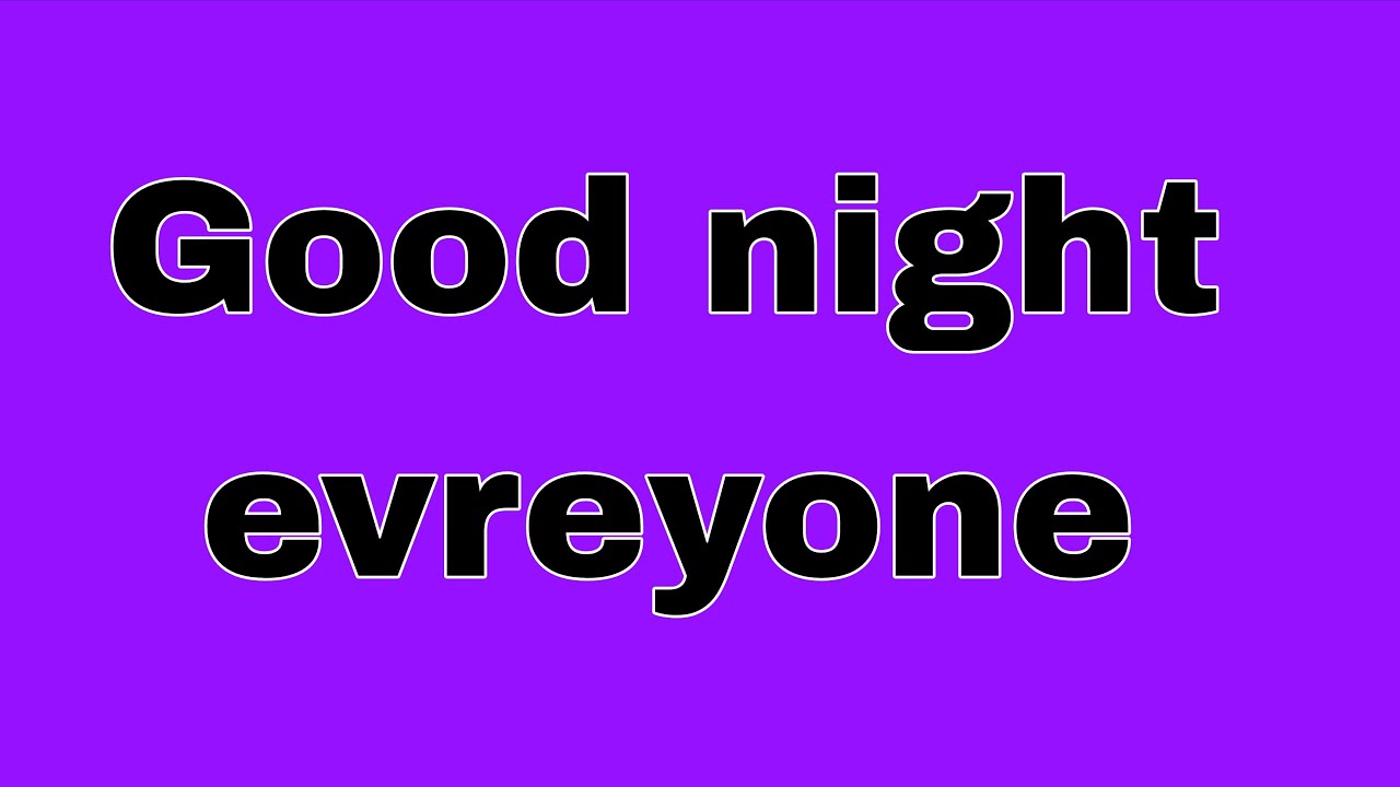 Good Night Everyone 🌙✨