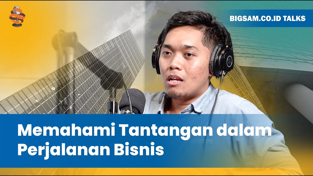 Ngobrol Bisnis: Acuan Pengembangan Bisnis dalam Perencanaan Perusahaan  | Bigsam.co.id Talks