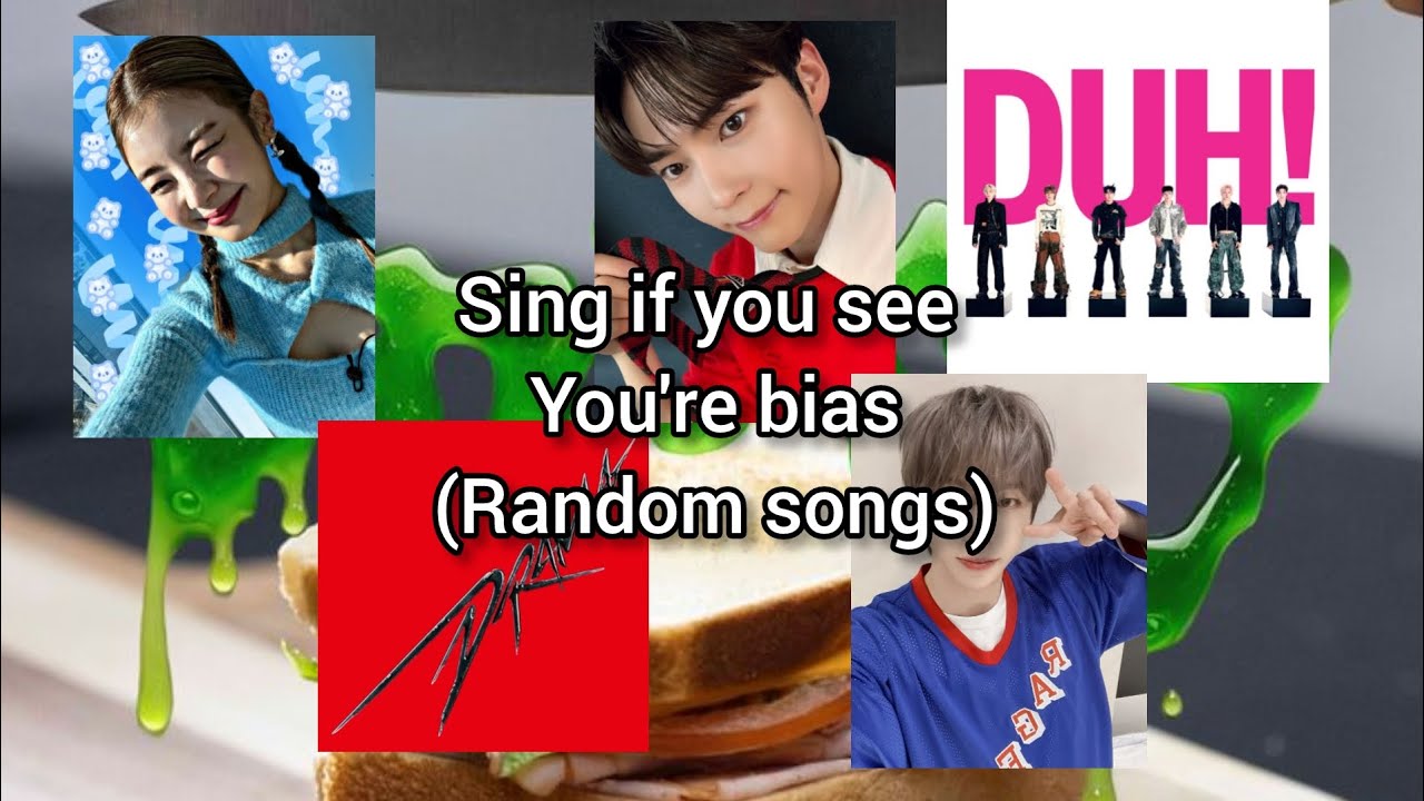 Sing if you see you're bias Random songs