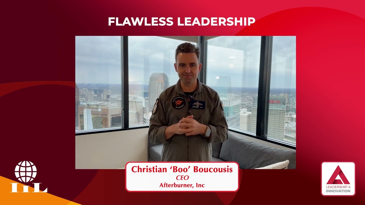 Christian &ldquo;Boo&rdquo; Boucousis- CEO of Afterburner presents on Flawless Leadership!