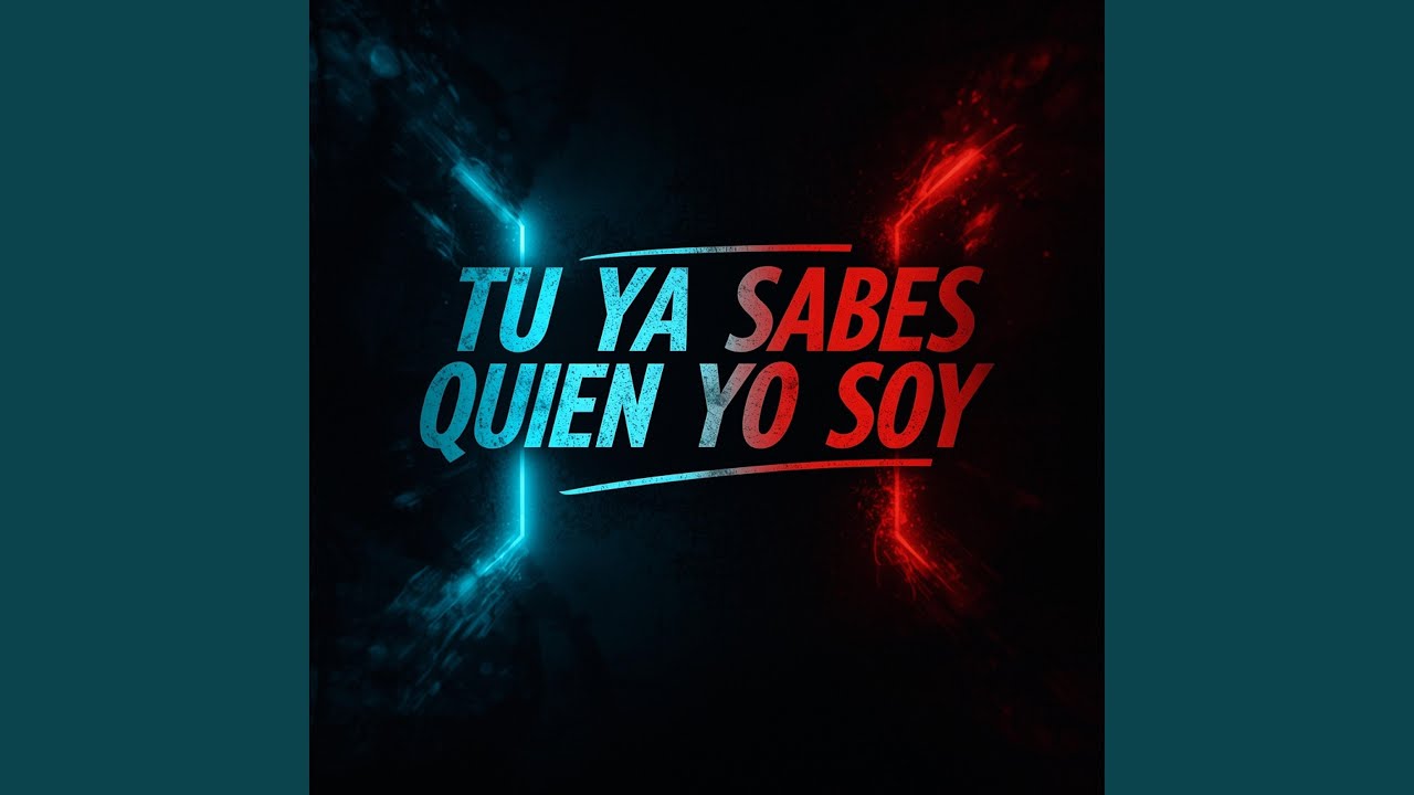 Tu Ya Sabes Quien Yo Soy