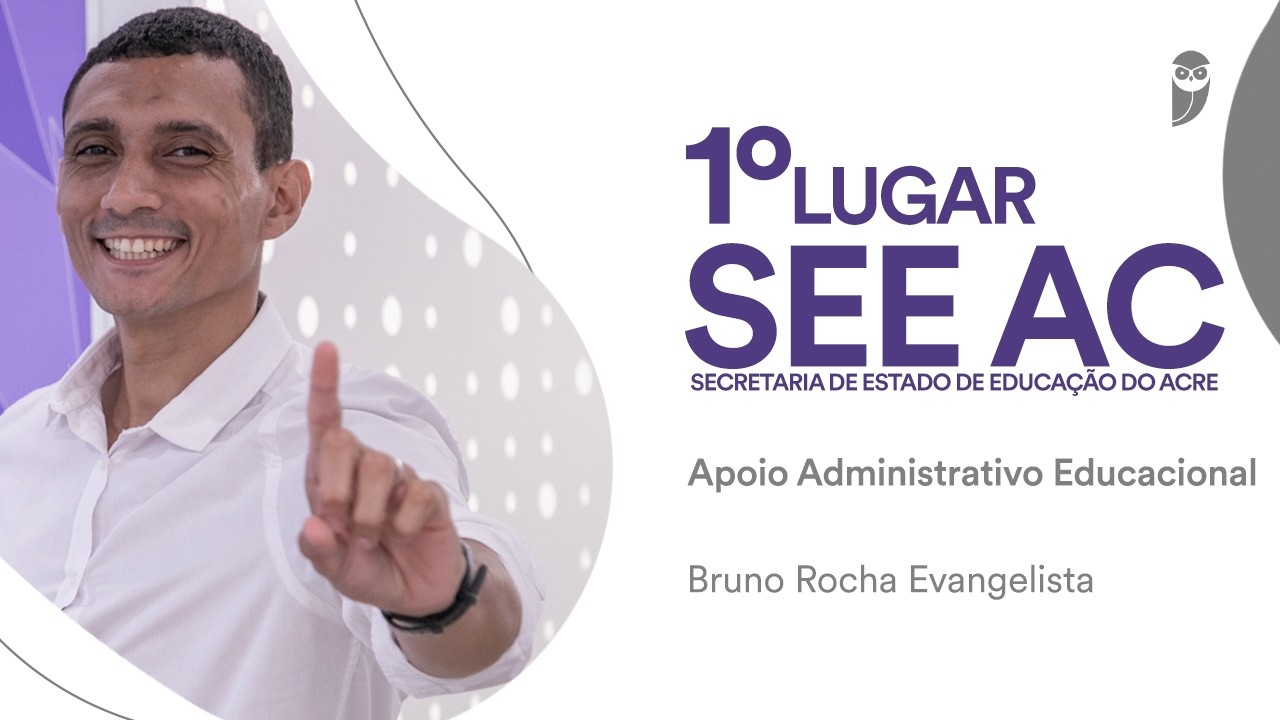Baile dos Primeiros: Bruno Rocha, aprovado em 1º lugar para Apoio Adm Educacional na SEE-AC