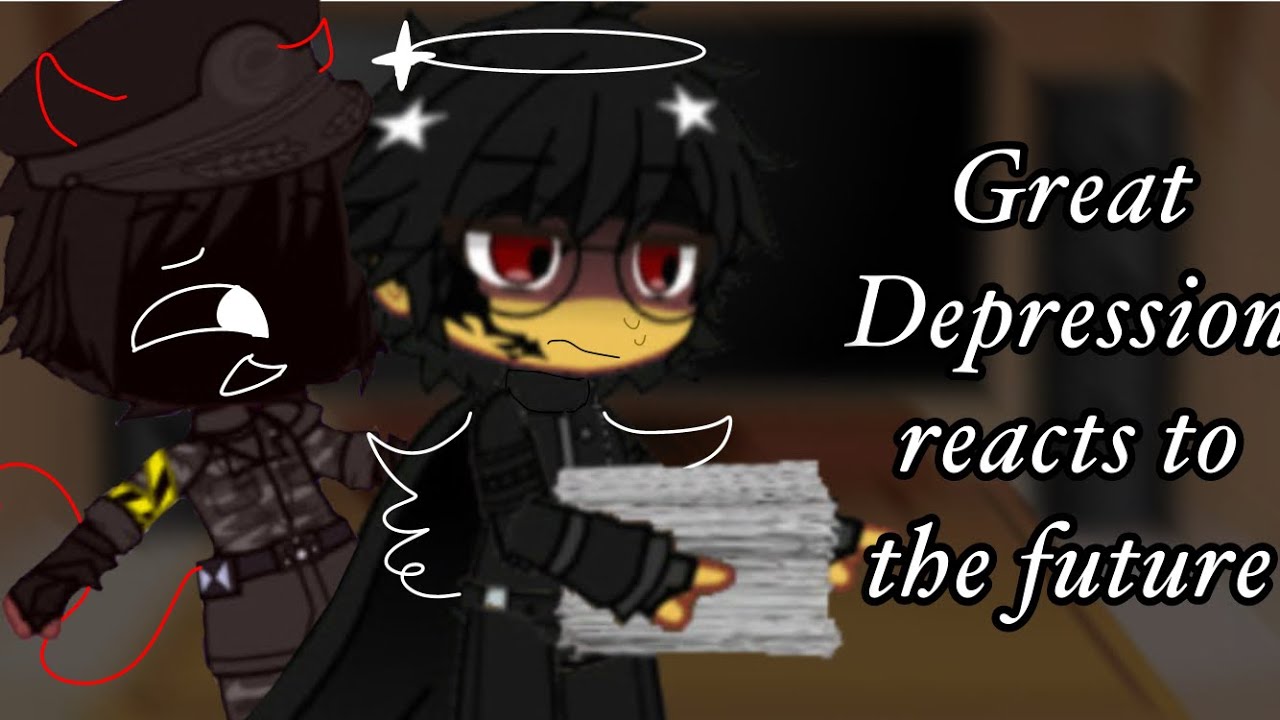 Great Depression reacts to things// WIP// countryhumans// mistake// lazy