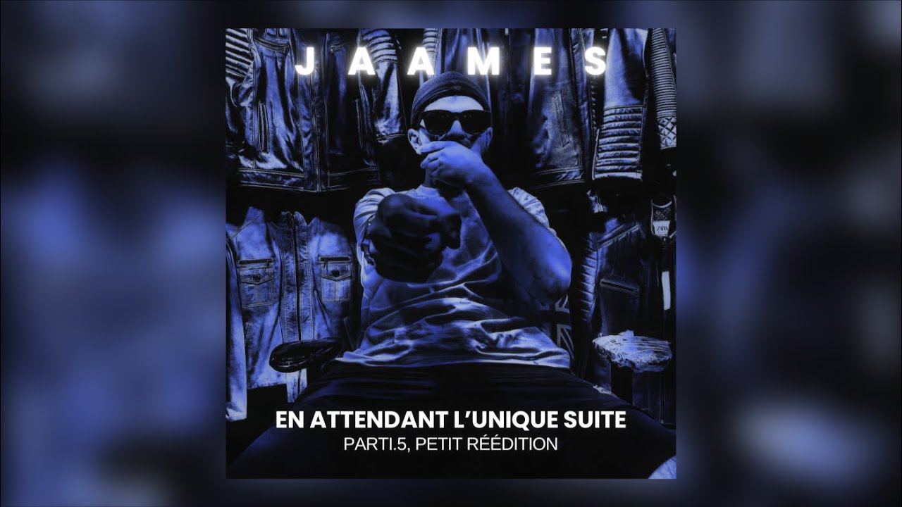 JAAMES - Change Pas, Parle-Moi #SingleBonus (#EP) #Parti5 