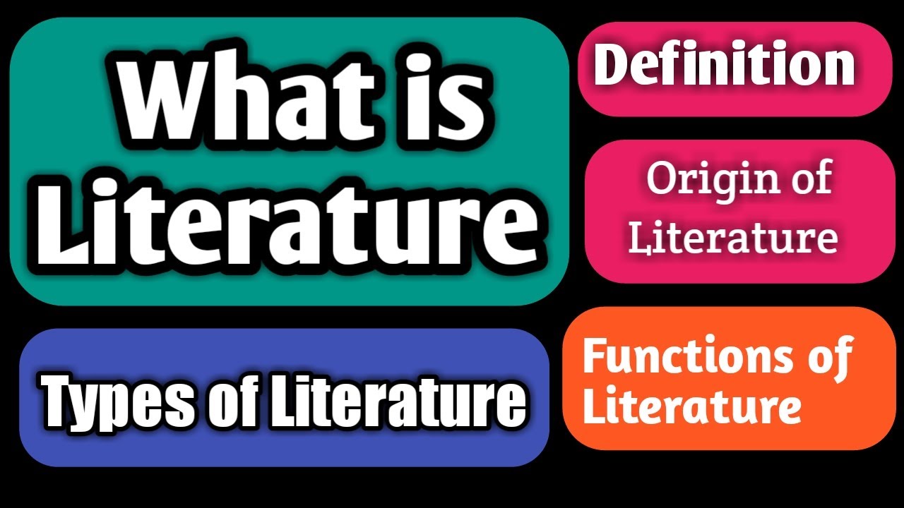 What is literature and it's types