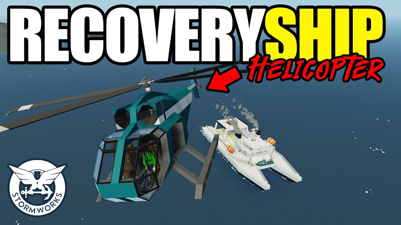 Building a Helicopter for the Recovery Ship! STORMWORKS